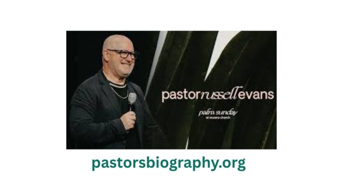 Russell Evans Biography: Age, Net Worth, Family, Career and Achievements